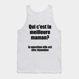 Qui c'est la meilleure maman? / I Love My Mom Tank Top